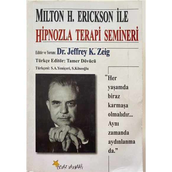Milton H. Erickson ile Hipnozla Terapi Semineri - Jeffrey K. Zeig  Beyaz Yayınları  1,300.00 - eskicievi.com'da