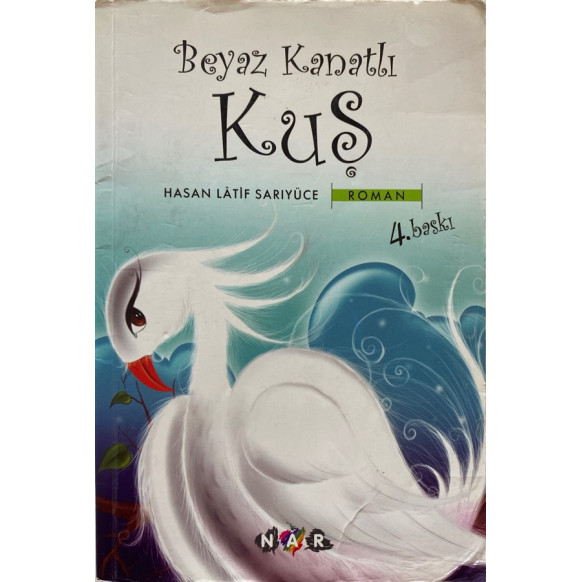 Beyaz Kanatlı Kuş - Hasan Latif Sarıyüce  Nar Yayınları  20,00 TL - eskicievi.com'da