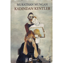 Kadından Kentler - Murathan Mungan  Metis Yayınları  59,90 TL - eskicievi.com'da
