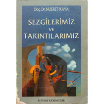 Sezgilerimiz ve Takıntılarımız - Nusret Kaya  Sistem Yayınları  24,90 TL - eskicievi.com'da