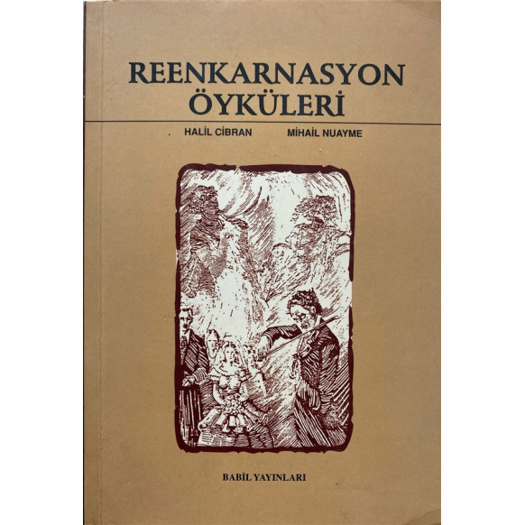 Reenkarnasyon Öyküleri - Halil Cibran, Mihail Nuayme  Babil Yayınları  69,90 TL - eskicievi.com'da