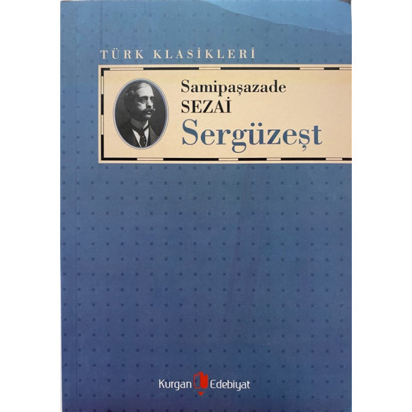 Sergüzeşt - Samipaşazade Sezai  Kurgan Edebiyat Yayınları  40,00 TL - eskicievi.com'da