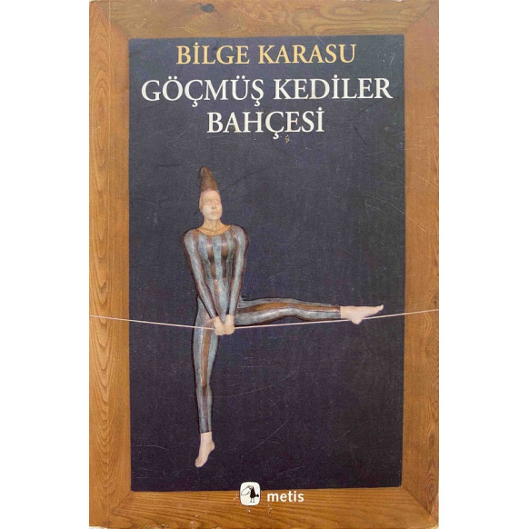 Göçmüş Kediler Bahçesi - Bilge Karasu, Metis Yayınları,  109,90 TL - eskicievi.com'da