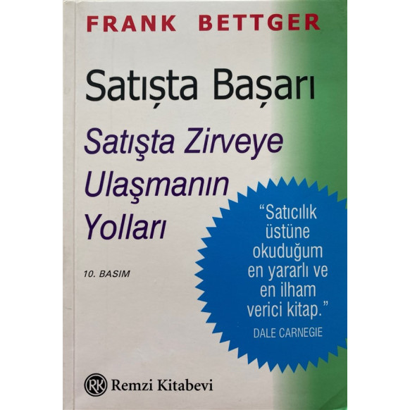 Satışta Başarı, Satışta Zirveye Ulaşmanın Yolları - Frank Bettger  Remzi Kitabevi Yayınları  29,90 TL - eskicievi.com'da