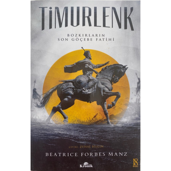 Timurlenk, Bozkırların Son Göçebe Fatihi - Beatrice Forbes Manz, Kronik Kitap Yayınları,  149,00 TL - eskicievi.com'da