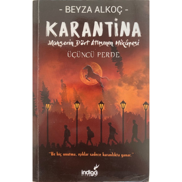 Karantina - Mahşerin Dört Atlısının Hikayesi "Üçüncü Perde" - Beyza Alkoç  İngido Kitap Yayınları  79,90 TL - eskicievi.com'da