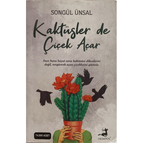 Kaktüsler de Çiçek Açar - Songül Ünsal  Olimpos Yayınları  26,90 TL - eskicievi.com'da
