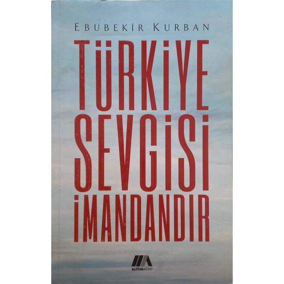 Türkiye Sevgisi imandandır - Ebubekir Kurban  Altın Kitap Yayınları  25,90 TL - eskicievi.com'da