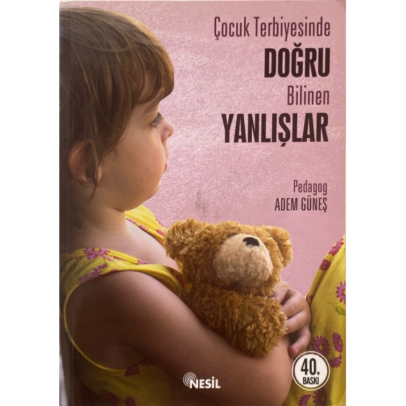 Çocuk Terbiyesinde Doğru Bilinen Yanlışlar - Adem Güneş  Nesil Yayınları  26,90 TL - eskicievi.com'da