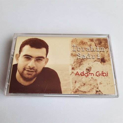 ibrahim Sadri, Adam Gibi - Kaset