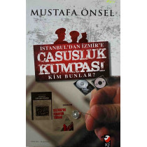 istanbuldan izmire Casusluk Kumpası Kim Bunlar?  IQ Kültür Sanat Yayınları  38,00 TL - eskicievi.com'da