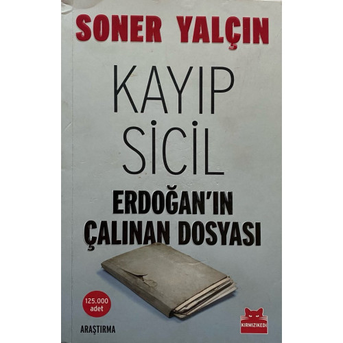 Kayıp Sicil Erdoğanın Çalınan Dosyası  Kırmızı Kedi Yayınları  37,90 TL - eskicievi.com'da