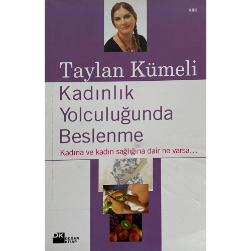 Kadınlık Yolculuğunda Beslenme  Doğan Kitap Yayınları  42,90 TL - eskicievi.com'da