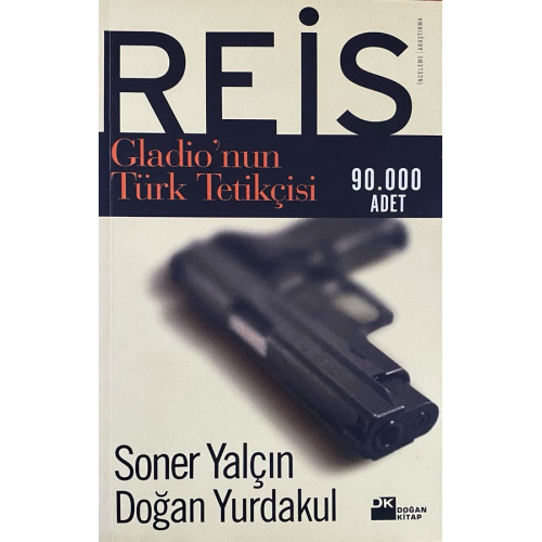 Reis Gladio'nun Türk Tetikcisi  Doğan Kitap Yayınları  59,90 TL - eskicievi.com'da