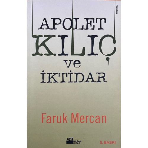 Apolet, Kılıç ve İktidar  Doğan Kitap Yayınları  32,90 TL - eskicievi.com'da