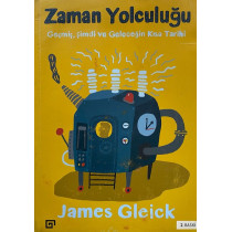 Zaman Yolculuğu, Geçmiş, Şimdi ve Geleceğin Kısa Tarihi  Koç Üniversitesi Yayınları  105,00 TL - eskicievi.com'da