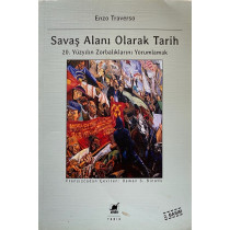 Savaş Alanı Olarak Tarih 20. Yüzyılın Zorbalıklarını Yorumlamak  Ayrıntı Yayınları  199,90 TL - eskicievi.com'da
