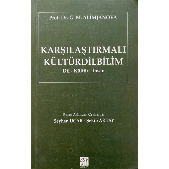 Karşılaştırmalı Kültür Dil Bilim  Gazi Kitabevi Yayınları  300,00 TL - eskicievi.com'da