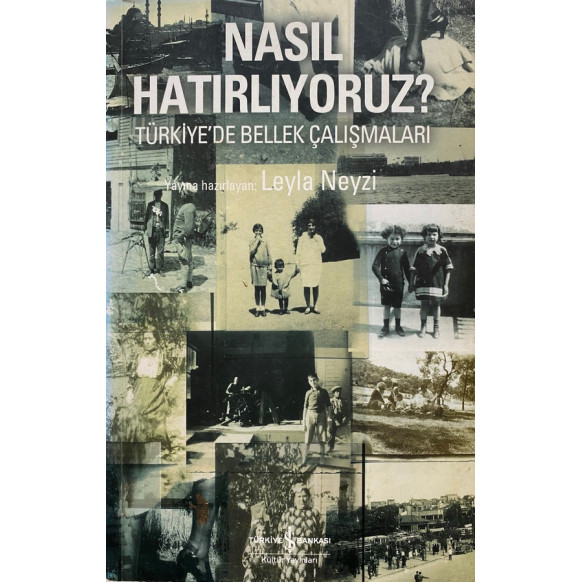 Nasıl Hatırlıyoruz Türkiye'de Belek Çalışmaları  Türkiye İş Bankası Yayınları  60,00 TL - eskicievi.com'da