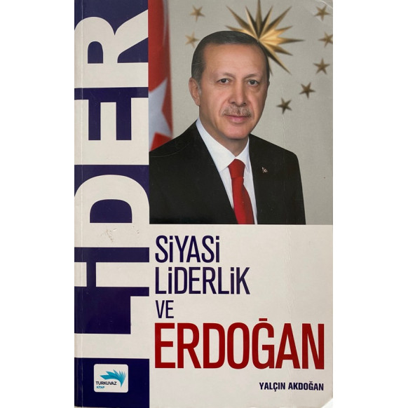 Siyasi Liderlik Ve Erdoğan  Turkuvaz Kitap Yayınları  33,00 TL - eskicievi.com'da