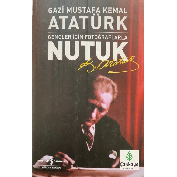Gençler İçin Fotoğraflarla Nutuk  Türkiye İş Bankası Yayınları  37,90 TL - eskicievi.com'da