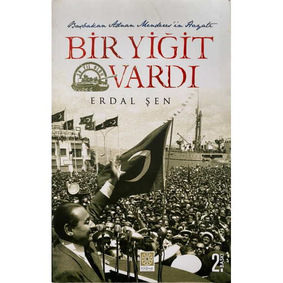 Bir Yiğit Vardı, Başbalan Adnan MENDERES'in Hayatı  Yitik Hazine Yayınları  32,90 TL - eskicievi.com'da