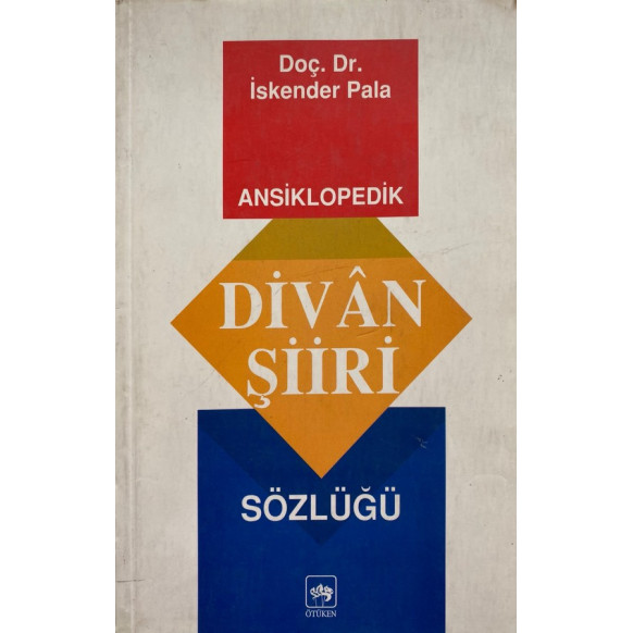 Ansiklopedik Divan Şiiri Sözlüğü  Ötüken Yayınları  200,00 TL - eskicievi.com'da