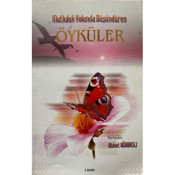 Mutluluk Yolunda Düşündüren Öyküler  Yazarın Kendi Yayını  27,40 TL - eskicievi.com'da