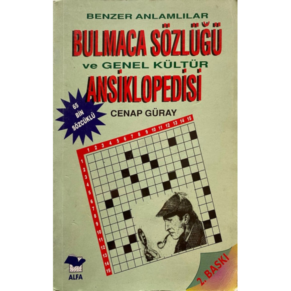 Benzer Anlamlılar Bulmaca Sözlüğü ve Genel Kültür Ansiklopedisi  Alfa Yayınları  37,90 TL - eskicievi.com'da