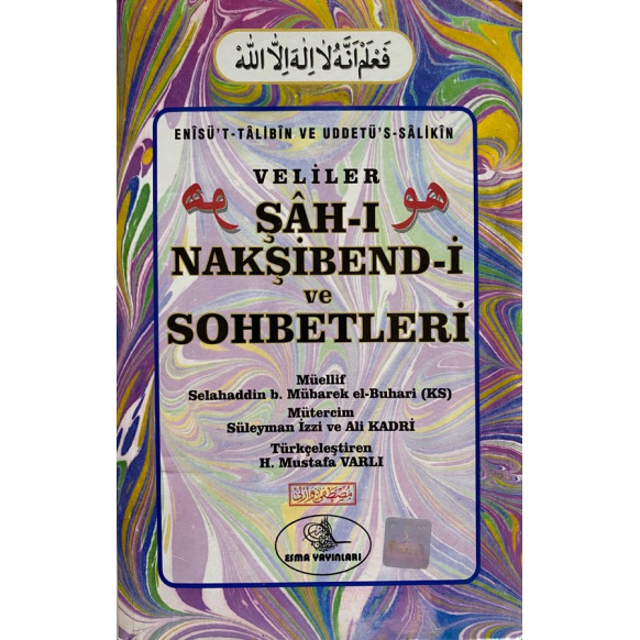 Veliler Şah'ı Nakşibend-i Ve Sohbetleri  Esma Yayınları  139,90 TL - eskicievi.com'da
