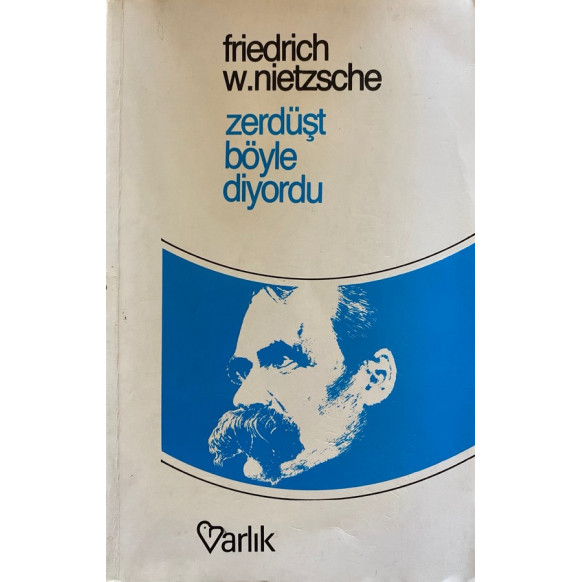 Zerdüşt Böyle Diyordu  Varlık Yayınları  38,00 TL - eskicievi.com'da