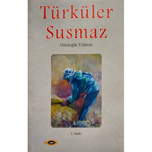 Türküler Susmaz  Sobil Yayınları  27,40 TL - eskicievi.com'da