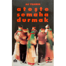 Ateşte Semaha Durmak  Yurt Yayınları  26,50 TL - eskicievi.com'da