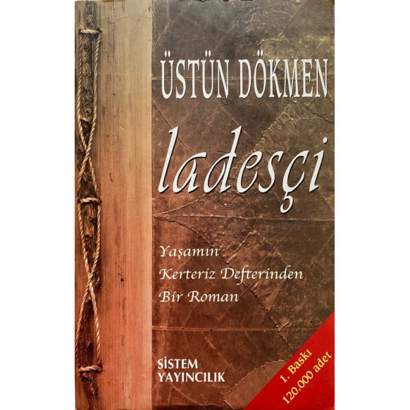 Ladesçi - Yaşamın Kerteriz Defterinden Bir Roman  Sistem Yayınları  27,40 TL - eskicievi.com'da