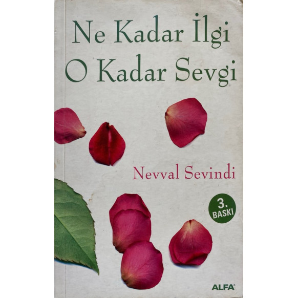 Ne Kadar İlgi O Kadar Sevgi  Alfa Yayınları  29,90 TL - eskicievi.com'da