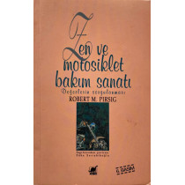 Zen ve Motosiklet Bakım Sanatı Degerlerin Sorgulanması  Ayrıntı Yayınları  139,90 TL - eskicievi.com'da