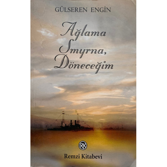 Ağlama Smyrna Döneceğim  Remzi Kitabevi Yayınları  59,00 TL - eskicievi.com'da