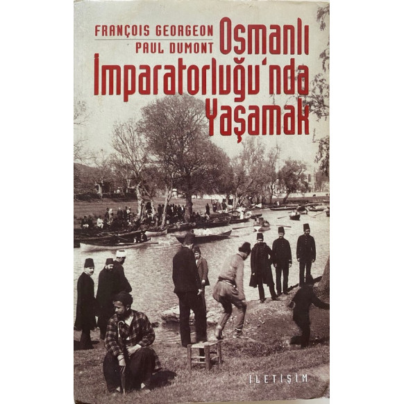 Osmanlı imparatorluğu'nda Yaşamak, İletişim Yayınları,  209,90 TL - eskicievi.com'da