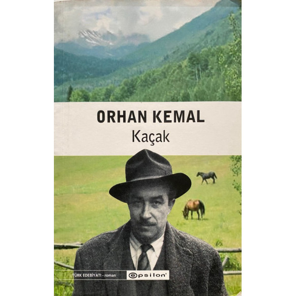 Kaçak - Orhan KEMAL  Epsilon Yayınları  70,90 TL - eskicievi.com'da
