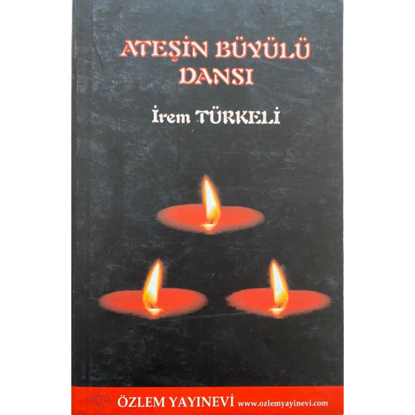 Ateşin Büyülü Dansı  Özlem Yayınları  27,40 TL - eskicievi.com'da