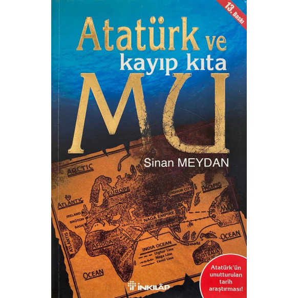 Atatürk ve Kayıp Kıta Mu, Atatürk'ün Unutturulan Tarih Araştırması  İnkılap Yayınları  60,00 TL - eskicievi.com'da
