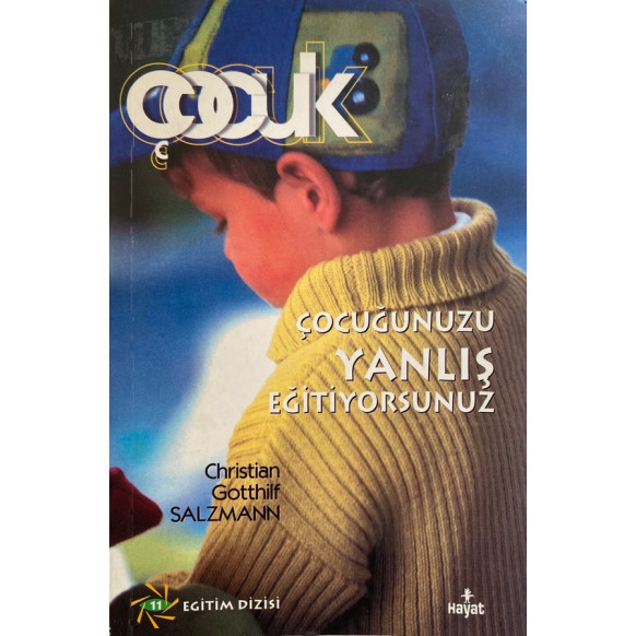Çocuğunuzu Yanlış Eğitiyorsunuz  Hayat Yayınları  27,40 TL - eskicievi.com'da