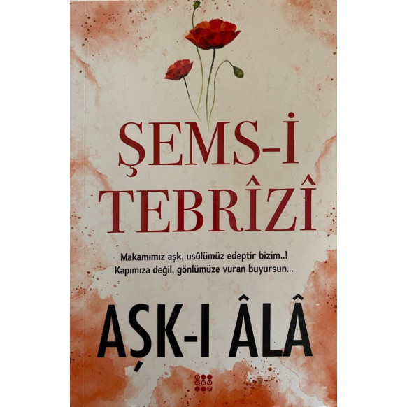 Aşk-ı Ala - Şems-i Tebrizi  Dokuz Yayınları  34,90 TL - eskicievi.com'da