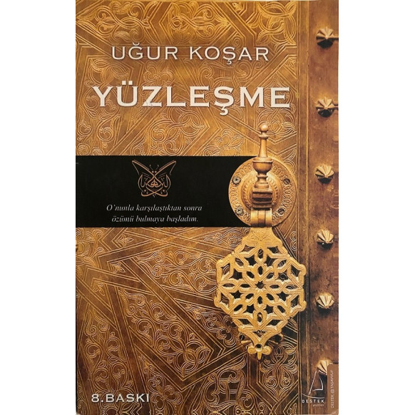 Yüzleşme - Uğur KOŞAR  Destek Yayınları  29,90 TL - eskicievi.com'da