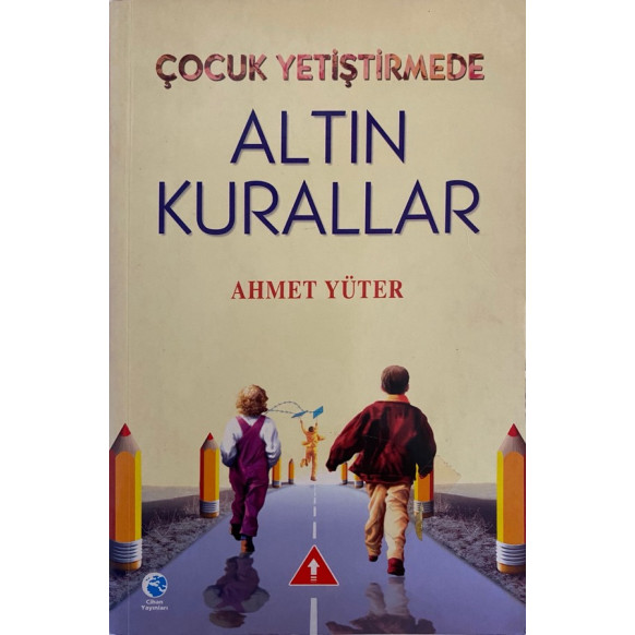 Çocuk Yetiştirmede Altın Kurallar  Cihan Yayınları  44,90 TL - eskicievi.com'da