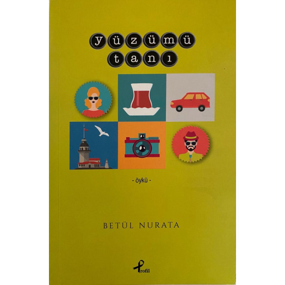 Yüzümü Tanı - Betül NURATA  Profil Yayınları  37,00 TL - eskicievi.com'da