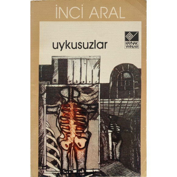 Uykusuzlar - İnci Aral  Kaynak Yayınları  33,00 TL - eskicievi.com'da