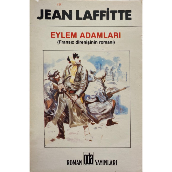 Eylem Adamları - Jean LAFFİTTE  Oda Yayınları  32,90 TL - eskicievi.com'da
