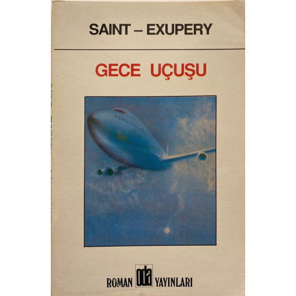 Gece Uçuşu - Saint EXUPERY  Oda Yayınları  25,50 TL - eskicievi.com'da