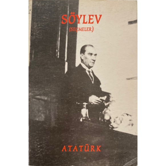 Söylev - Mustafa Kemal Atatürk  T.C. Kültür ve Turizm Bakanlığı Yayınları  26,50 TL - eskicievi.com'da